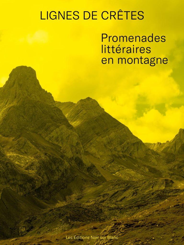 LIGNES DE CRETES PROMENADES LITTÉRAIRES EN MONTAGNE