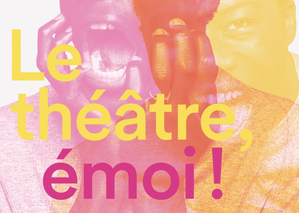 Le théâtre, émoi: des émotions aux quatre coins de Genève