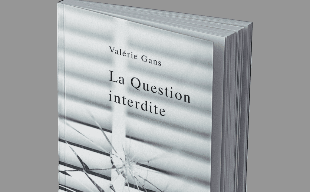 la question interdite_Valérie Gans_roman_color my geneva_littérature_genève