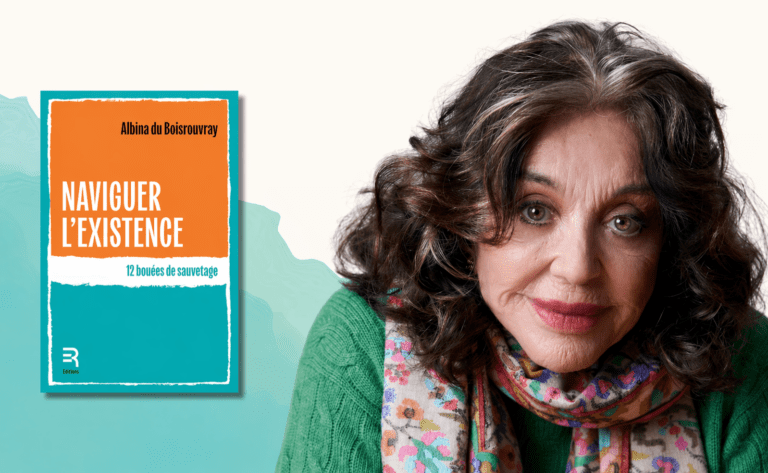 “Naviguer l’existence, 12 bouées de sauvetage” d’Albina du Boisrouvray